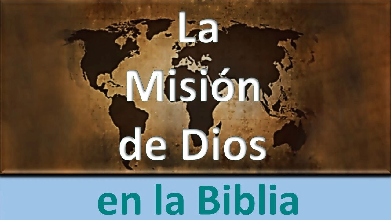 La Misión De Dios En La Biblia 7946